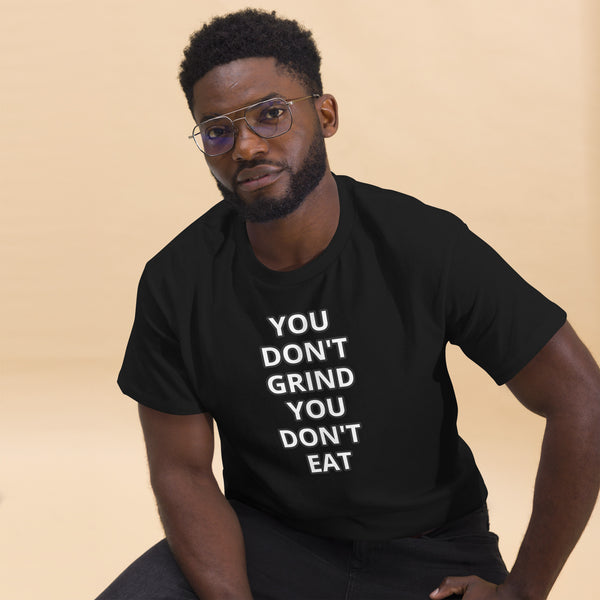 GRIND ACADEMY Men's classic tee YOU DON'T GRIND