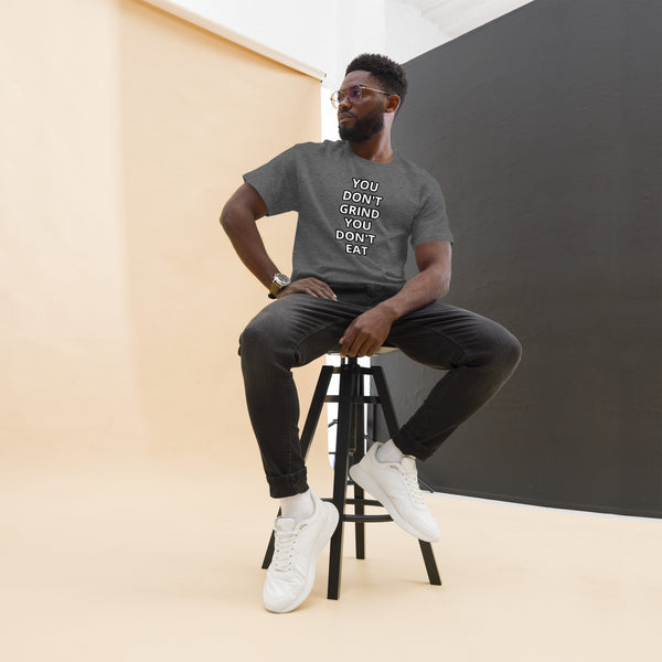 GRIND ACADEMY Men's classic tee YOU DON'T GRIND