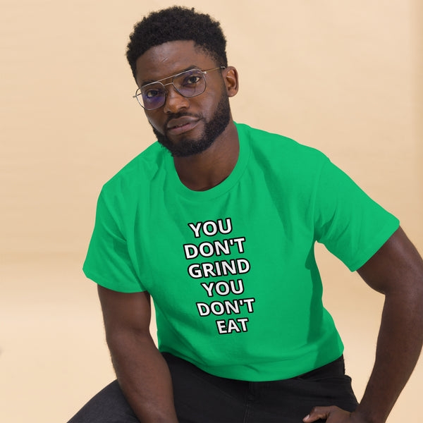 GRIND ACADEMY Men's classic tee YOU DON'T GRIND