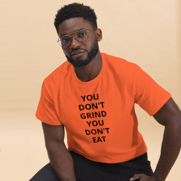 GRIND ACADEMY Men's classic tee YOU DON'T GRIND