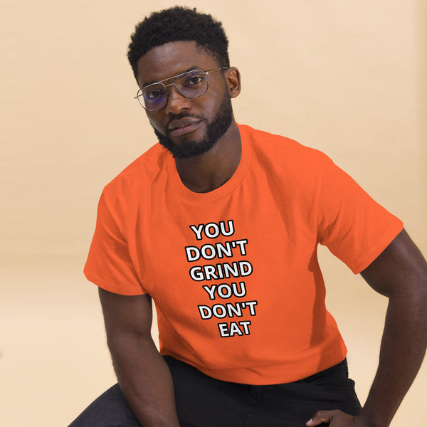 GRIND ACADEMY Men's classic tee YOU DON'T GRIND