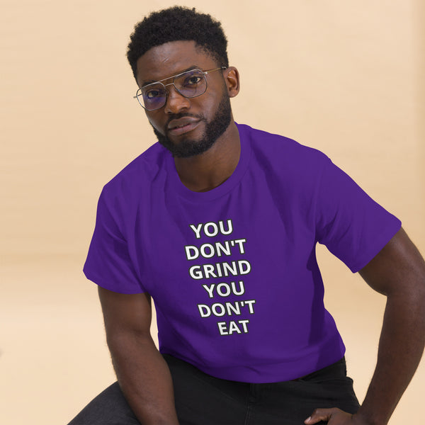 GRIND ACADEMY Men's classic tee YOU DON'T GRIND