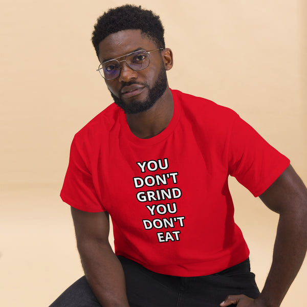 GRIND ACADEMY Men's classic tee YOU DON'T GRIND