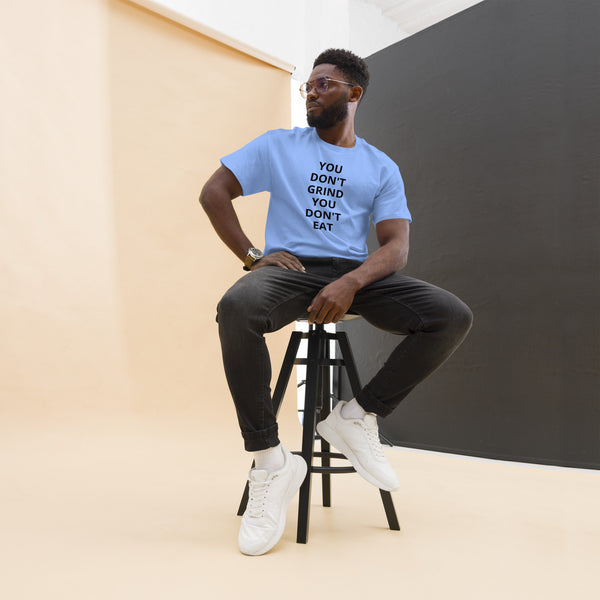 GRIND ACADEMY Men's classic tee YOU DON'T GRIND