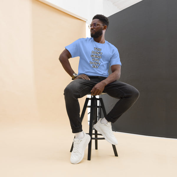 GRIND ACADEMY Men's classic tee YOU DON'T GRIND