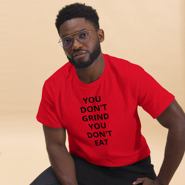 GRIND ACADEMY Men's classic tee YOU DON'T GRIND