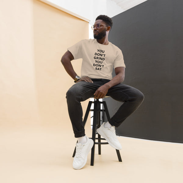GRIND ACADEMY Men's classic tee YOU DON'T GRIND