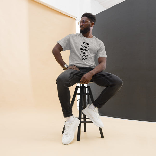GRIND ACADEMY Men's classic tee YOU DON'T GRIND