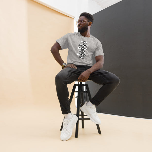 GRIND ACADEMY Men's classic tee YOU DON'T GRIND